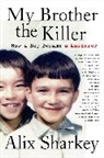 Alix Sharkey - My Brother the Killer