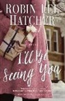 Robin Lee Hatcher - I'll Be Seeing You