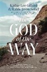Kathie Lee Gifford, Kathie Lee/ Sobel Gifford, Rabbi Jason Sobel - The God of the Way