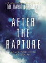 David Jeremiah, Dr. David Jeremiah - After the Rapture