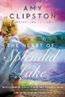 Amy Clipston - The Heart of Splendid Lake