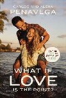 Alexa PenaVega, Carlos Penavega, Carlos/ PenaVega Penavega - What If Love Is the Point?