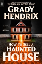 Grady Hendrix - How to Sell a Haunted House