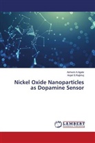 Ashwini A. Agale, Ashwini A.Agale, Anjali S. Rajbhoj, Anjali S.Rajbhoj - Nickel Oxide Nanoparticles as Dopamine Sensor