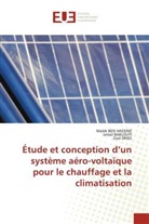 Ismail Baklouti, Malek BEN HASSINE, Zied Driss - Étude et conception d'un système aéro-voltaïque pour le chauffage et la climatisation