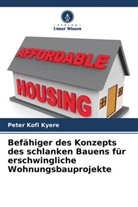 Peter Kofi Kyere - Befähiger des Konzepts des schlanken Bauens für erschwingliche Wohnungsbauprojekte