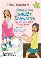 Anika Slawinski - Meine kleine große Schwester macht die Welt sooo bunt! My little big sister makes the world sooo colorful!