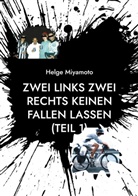 Helge Miyamoto - Zwei links Zwei rechts Keinen fallen lassen (Teil 1)
