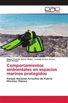 Lucinda Arroyo Arcos, Miguel Vicente García Mejías, Koen Ponnet - Comportamientos ambientales en espacios marinos protegidos