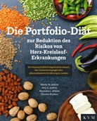 Caroline Brydson, Alexandra Jenkins, Alexandra L. Jenkins, Alexandra u a Jenkins, Am Jenkins, Amy Jenkins... - Die Portfolio-Diät - zur Reduktion des Risikos von Herz-Kreislauf-Erkrankungen