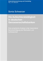 Sonia Schwarzer - Die Aufsichtsratstätigkeit in deutschen Genossenschaftsbanken