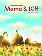 Giuliano Ferri, Mania Kaplanoglou, Giuliano Ferri - Mama & Ich