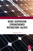 Anshuman Patra, Anshuman (Metallurgical and Materials Engin Patra, Anshuman Patra - Oxide Dispersion Strengthened Refractory Alloys
