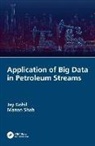 Jay Gohil, Jay (Pandit Deendayal Petroleum University Gohil, Manan Shah - Application of Big Data in Petroleum Streams