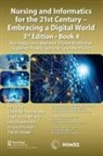 Connie Weaver Delaney, Connie White Delaney, Connie White Weaver Delaney, Lisiane Pruinelli, Joyce Sensmeier, Charlotte A. Weaver... - Nursing and Informatics for 21st Century