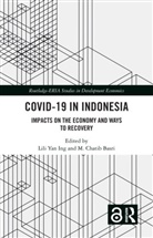 Lili Yan (Economic Research Institute for Ase Ing, Lili Yan Basri Ing, M. Chatib Basri, Lili Yan Ing, Ing Lili Yan - Covid-19 in Indonesia