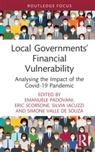 Silvia Iacuzzi, Emanuele Padovani, Emanuele (University of Bologna Padovani, Emanuele Scorsone Padovani, Eric Scorsone, Simone Valle de Souza... - Local Governments Financial Vulnerability