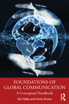 Anne Grüne, Kai Hafez, Kai (University of Erfurt) Grune Hafez, Kai Grune Hafez, Hafez Kai - Foundations of Global Communication