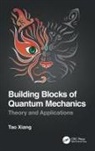 Tao Xiang, Xiang Tao - Building Blocks of Quantum Mechanics