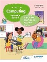 Roland Birbal, Birbal Roland, Carissa Gookool, Michelle Koon Koon, Nazreen Mohammed, Michele Taylor... - Cambridge Primary Computing Learner's Book Stage 4