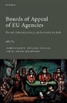 Merijn (Assistant Professor of Eu Law At M Chamon, Merijn Chamon, Chamon Merijn, Mariolina Eliantonio, Eliantonio Mariolina, Annalisa Volpato - Boards of Appeal of Eu Agencies