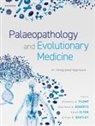 Kimberley A. (Associate Professorial Fellow Plomp, Kimberly A. (Associate Professorial Fellow Plomp, Gilian R. Bentley, Sarah Elton, Elton Sarah, Kimberley A. Plomp... - Palaeopathology and Evolutionary Medicine