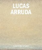 Fernanda Brenner, Chris Sharp, Hans Ulrich Obrist - Lucas Arruda