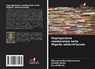 Rozilah Kasim, David Martin, Maryam Salihu Muhammad - Segregazione residenziale nella Nigeria settentrionale