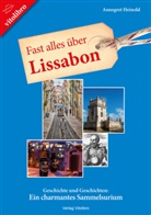 Annegret Heinold - Fast alles über Lissabon