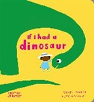 Gabby Dawnay, Alex Barrow - If I had a Dinosaur (Board Book)
