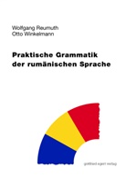 Wolfgang Reumuth, Otto Winkelmann - Praktische Grammatik der rumänischen Sprache