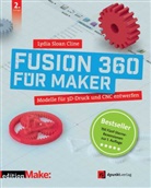 Lydia Sloan Cline - Fusion 360 für Maker