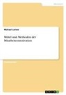 Michael Lorenz - Mittel und Methoden der Mitarbeitermotivation