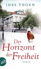 Ines Thorn - Der Horizont der Freiheit