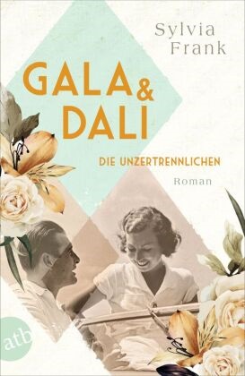 Sylvia Frank - Gala und Dalí - Die Unzertrennlichen - Roman