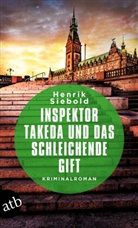 Henrik Siebold - Inspektor Takeda und das schleichende Gift