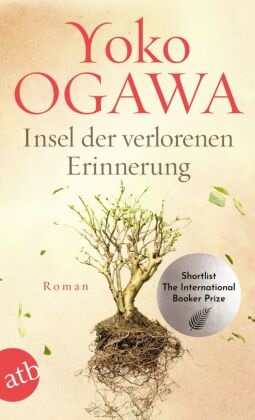 Yoko Ogawa - Insel der verlorenen Erinnerung - Roman