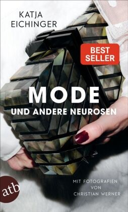 Katja Eichinger, Christian Werner - Mode und andere Neurosen - Essays