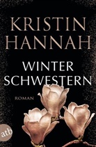 Kristin Hannah - Winterschwestern
