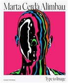 Marta Cerda, Marta Cerdà - Marta Cerda Alimbau: Type to Image