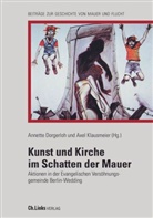 Annett Dorgerloh, Annette Dorgerloh, Annett Dorgerloh (PD Dr.), Annette Dorgerloh (PD Dr.), Klausmeier, Klausmeier... - Kunst und Kirche im Schatten der Mauer