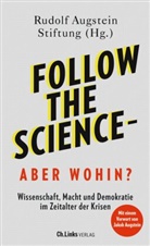 Jako Augstein, Jakob Augstein, Rudolf Augstein Stiftung, Rudolf Augstein Stiftung - Follow the science - aber wohin?