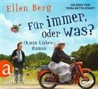 Ellen Berg, Tessa Mittelstaedt - Für immer, oder was?, 2 Audio-CD, 2 MP3 (Hörbuch)