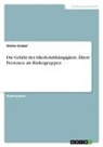 Stefan Gruber - Die Gefahr der Alkoholabhängigkeit. Ältere Personen als Risikogruppen