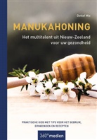 Detlef Mix - Manukahoning - Het multitalent uit Nieuw-Zeeland voor uw gezondheid