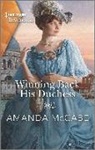 Amanda McCabe - Winning Back His Duchess