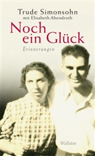 Elisabeth Abendroth, Trude Simonsohn - Noch ein Glück
