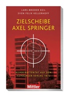 Lars-Brode Keil, Lars-Broder Keil, Sven Felix Kellerhoff - Zielscheibe Axel Springer