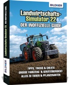 Anne-Sop Hardouin, Anne-Sophie Hardouin, Aaro Kübler, Aaron Kübler, Andrea Zintzsch, Andreas Zintzsch... - Landwirtschaftssimulator 22 - Der inoffizielle Guide