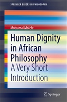 Motsamai Molefe - Human Dignity in African Philosophy